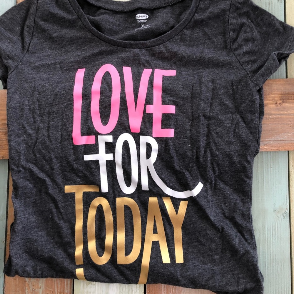 Old Navy Love For Today Tee TShirt